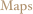 Maps
